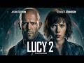 Lucy 2 Movie 2026 Jason Statham Scarlett Johansson Morgan Freeman Fact And Review Fanmade Fdm