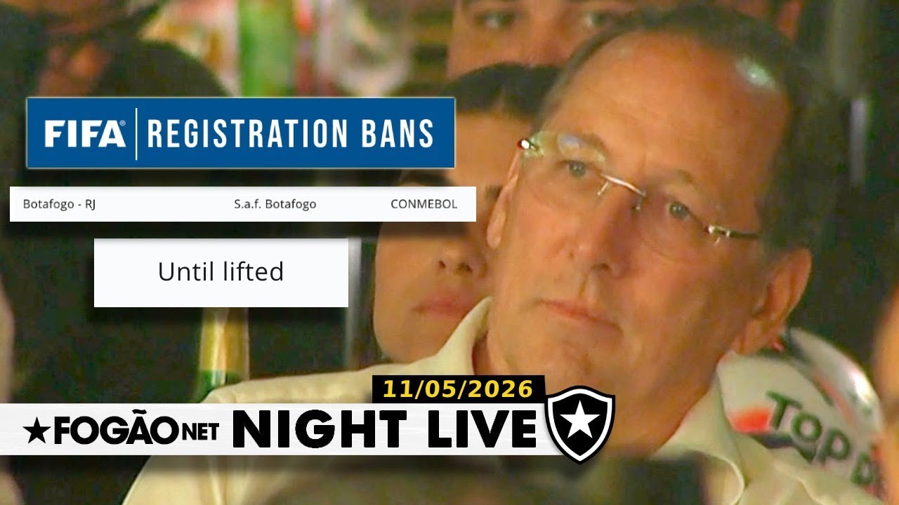 NIGHT LIVE | Botafogo sofre mais um transfer ban; FGV devolve direitos políticos à Eagle/Ares