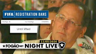 NIGHT LIVE: BOTAFOGO SOFRE NOVO TRANSFER BAN | EAGLE BIDCO RETOMA PODERES POLÍTICOS NA SAF