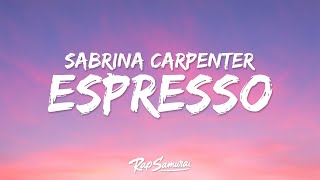 Sabrina Carpenter - Espresso (Lyrics) i'm working late cause i'm a singer