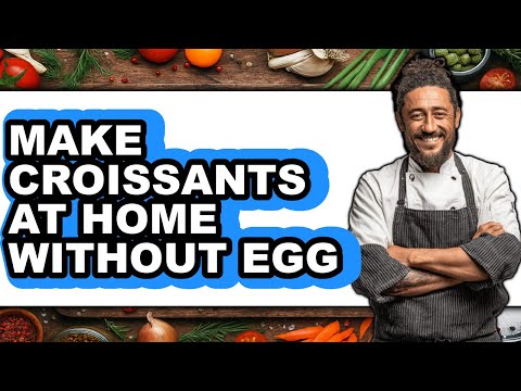 How to Make Croissants at Home Without Egg (Full Guide)
