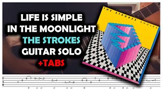 Life Is Simple In The Moonlight - The Strokes (Guitar Solo Tutorial Cover +TABS)