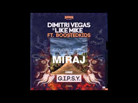 G.I.P.S.Y. Dimitri vegas Like Mike - Sandro Silva MIRAJ (Bootleg DJ Martino)