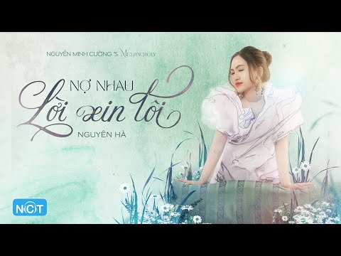 Video thumbnail for Nợ Nhau Lời Xin Lỗi