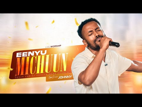 SINGER JOHNNY ELIAS ||EENYU MICHUUN? || JCP MULTIMEDIA || 2025