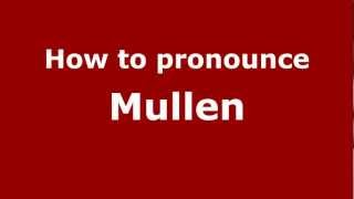 How to pronounce Mullen