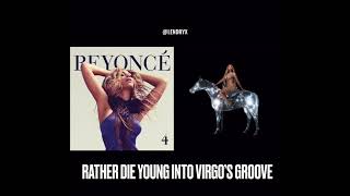 BEYONCÉ CONCEPT: “Rather Die Young” into “Virgo’s Groove” #renaissance