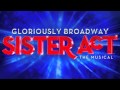 Sister Act the Musical-Take Me to Heaven (Reprise ...