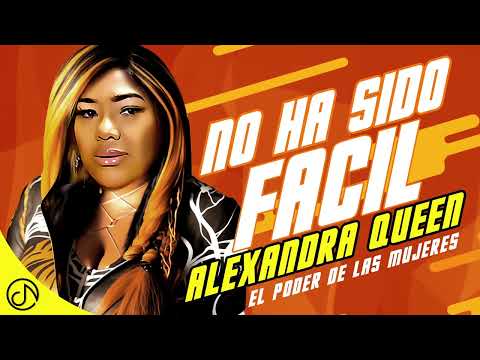 Alexandra Queen - No Ha Sido FACIL  😓 (Audio Oficial)