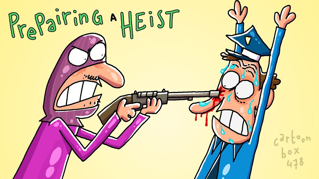 Preparing a Heist: Step 1 — Panic | Cartoon Box 478 | Hilarious Cartoons