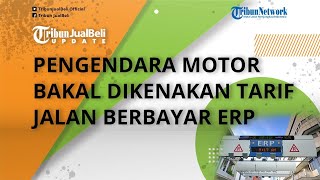 Siap-siap! Pengendara Motor di Jakarta bakal Dikenakan Tarif Jalan Berbayar ERP Rp 5.000 - Rp 19.000
