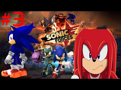 Sonic Forces Walkthrough #3 | KNUCKLES IS AN IDIOT.