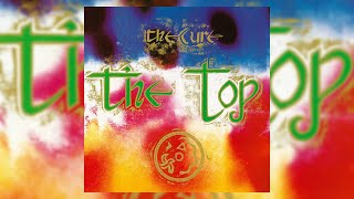 The Cure - The Top (LYRICS ON SCREEN) 📺