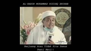 Download lagu Story wa ceramah Habib Rizieq Syiha. 'BERJUANG ATAU TIDAK KITA SEMUA PASTI MATI!!' mp3