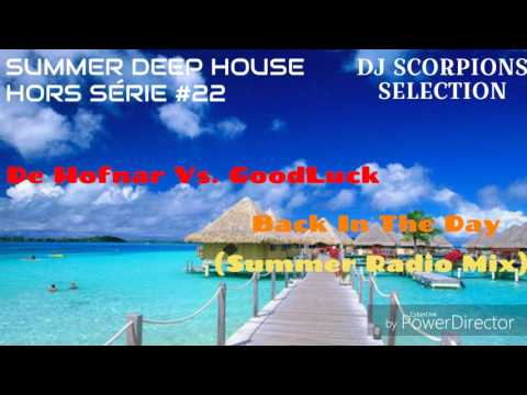 SUMMER DEEP HOUSE || De Hofnar Vs. GoodLuck - Back In The Day (Summer Radio Mix) (HS #22)