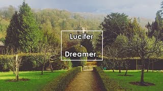 Lucifer - Dreamer (Lyrics / Letra)