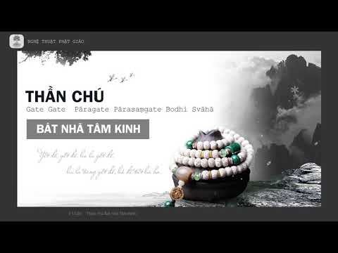 Nhạc Thần chú Bát Nhã Tâm Kinh (The Heart Sutra Mantra) - Tiếng Phạn