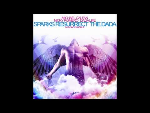 Michael Calfan, Nicky Romero, Dada Life - Sparks Resurrect the Dada (NickNack Mashup)