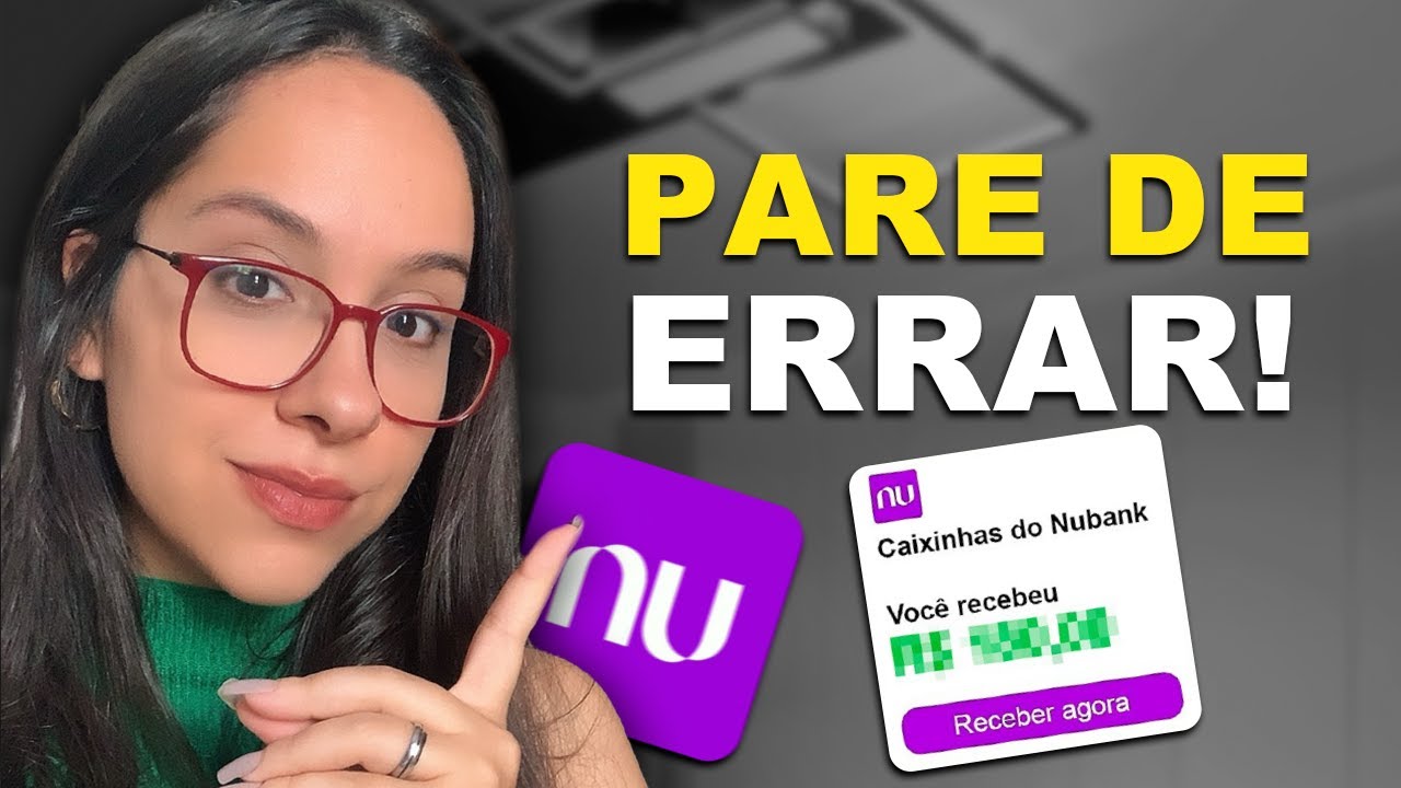 3 ERROS que VOCÊ está COMETENDO ao INVESTIR nas CAIXINHAS do NUBANK! (Conserte isso HOJE!)