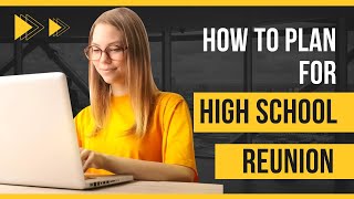 How to plan for a high school reunion #highschool #schools #schooltime