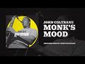 John Coltrane - Monk's Mood (Official Audio)