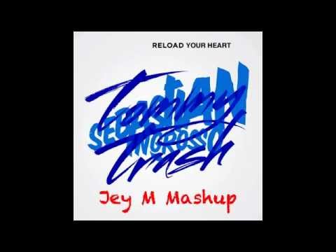 Sebastien Ingrosso & Tommy Trash vs Dirty South & Axwell - Reload Your Heart (Jey M Mashup)