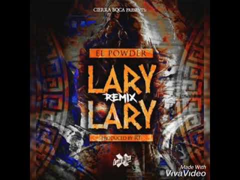 EL POWDER "LARY LARY"  (Remix)