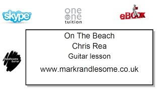 How to play On the Beach - Chris Rea Guitar lesson