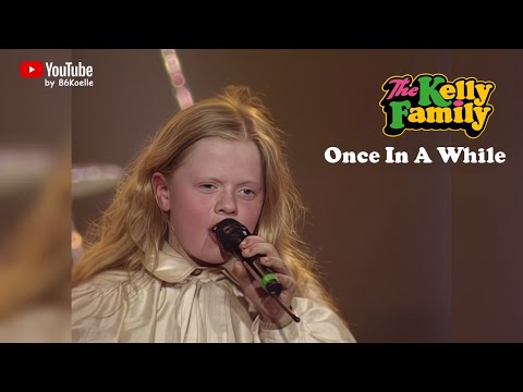 The Kelly Family - Once In A While | Tough Road Live Concert 1994