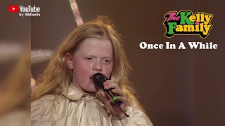 The Kelly Family - Once In A While | Tough Road Live Concert 1994