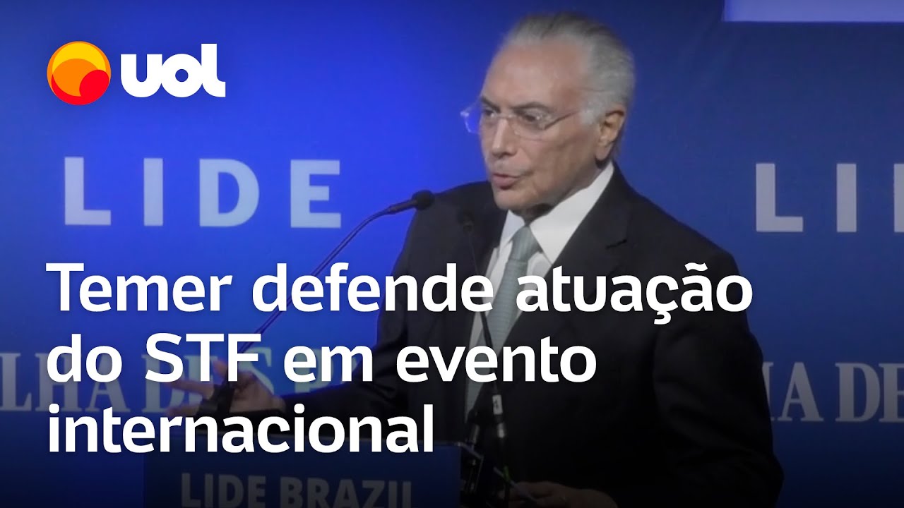 Temer defende atuação do STF em participação no LIDE: 'Não há essa história que judiciário legisla'
