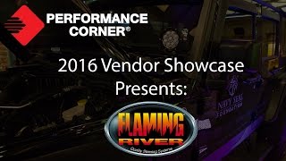 2016 Performance Corner™ Vendor Showcase presents: Flaming River