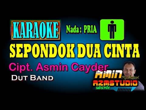 SEPONDOK DUA CINTA KARAOKE Nada PRIA