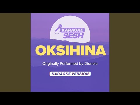 Oksihina (Originally Performed by Dionela)