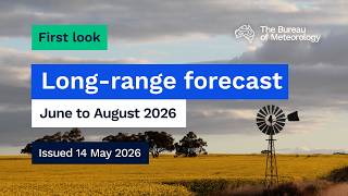 Climate and water long-range forecast, issued 14 May 2026