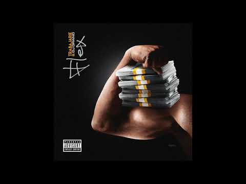 Trabajarie - Flex (Prod. DJ Grand)