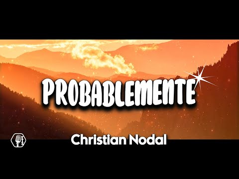 Christian Nodal - Probablemente (Letra/Lyrics)