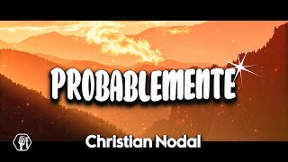 Christian Nodal - Probablemente (Letra/Lyrics)