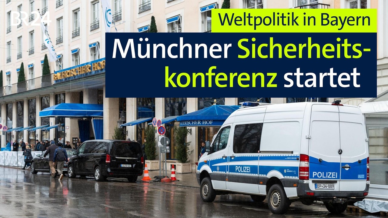 Münchner Sicherheitskonferenz startet - Weltpolitik in Bayern | BR24