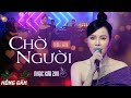 Chờ Người ST Khánh Băng Hồng Gấm Live Band Yên Lam Mega GS Nhạc Xưa 200