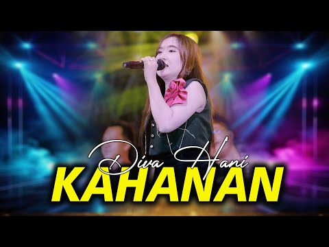 KAHANAN - DIVA HANI | NEW ASTINA (OFFICIAL LIVE MUSIC)