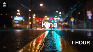 Download lagu Kina - Can We Kiss Forever?,ft. Adriana Proenza - [ 1 HOUR ] mp3