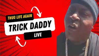 Trick Daddy - Thug Life Again feat. Money Mark Diggla (live)