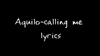 Aquilo-Calling me lyrics