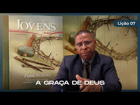 EBD Online Jovens |  Lição 7: A Graça de Deus | Pr. Osiel Gomes