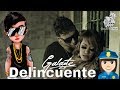 Delincuente | Galante El Emperador