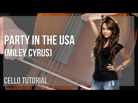 How to play Party In the USA by Miley Cyrus on Cello (Tutorial)