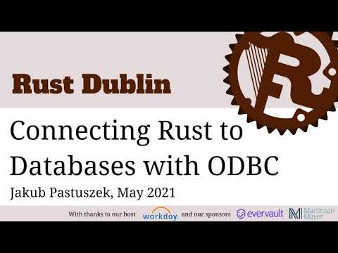 Rust Dublin May 2021 remote meetup - Connecting Rust to databases with ODBC.