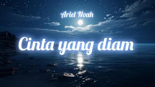 Download lagu Ariel noah - cinta yang diam || Lagu terpopuler mp3