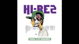 Hi-Rez - Lifted Ft. Shizzy Six &amp; Kyle Dion (Product Of My Environment)